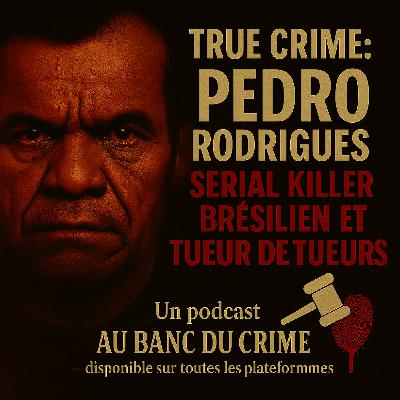True crime : Pedro Rodrigues Filho, Pedrinho Matador, serial killer brésilien et tueur de tueurs