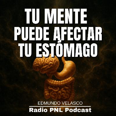 #138 El Aparato Digestivo y la Mente