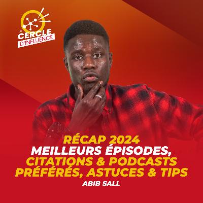 #107 : Récap 2024 : meilleurs épisodes, quelques astuces & outils, citations & podcasts préférés #107 : Récap 2024 : meilleurs épisodes, quelques astuces & outils, citations & podcasts préférés