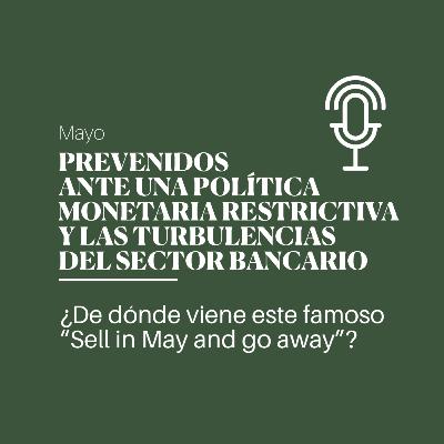 Prevenidos ante una política monetaria restrictiva y las turbulencias del sector bancario | Mayo 2023