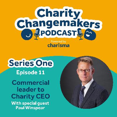 S 1 | Ep 11 – Paul Winspear on how your commercial skills can thrive in the charity sector