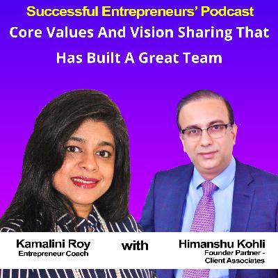 EP18 - The Secret Sauce to Create A High-Performance Team - Himanshu Kohli