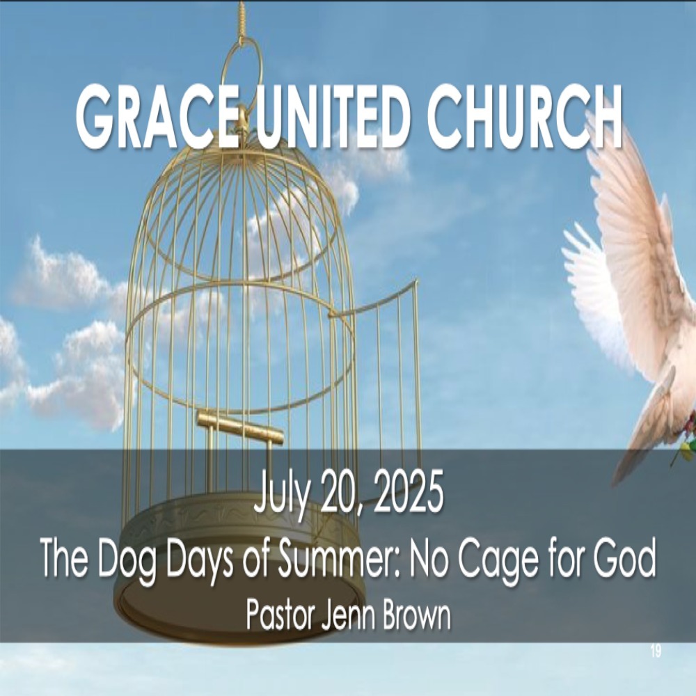 July 20th, 2025 - Dog Days of Summer - No Cage for God