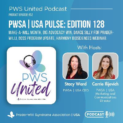 Ep52 Pulse 128: Make-A-Will Month, Big Advocacy Win, Dance Silly for Prader-Willi, BOSS Program Update, Harmony Biosciences Webinar