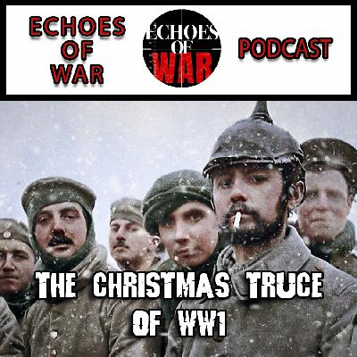 When Enemies Laid Down Arms: The 1914 Christmas Miracle