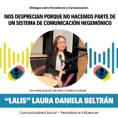 Nos desprecian porque no somos parte de un sistema de comunicación hegemónico
