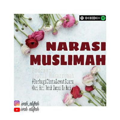 Narasi Muslimah // AKU MANUSIA SI PELUPA