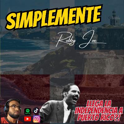 LLEGA LA INDEPENDENCIA A PUERTO RICO?!