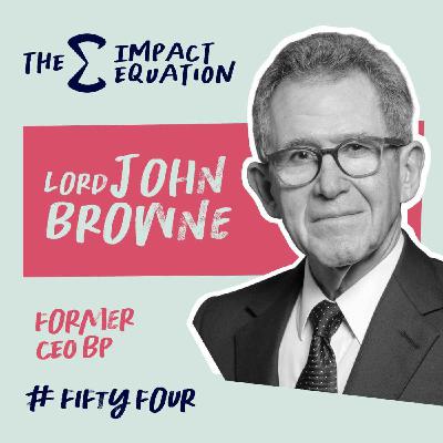 Lord John Browne: From BP to investing in the enery transition