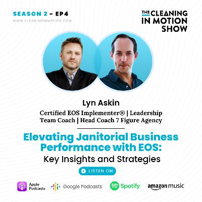 Elevating Janitorial Business Performance with EOS: Key Insights and Strategies