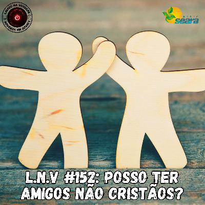 Posso ter amigos não cristãos? (Pr. Francisco Marques)