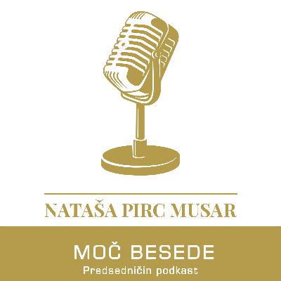 MOČ BESEDE (Predsedničin podkast) - #11: dr. Marinka Žitnik