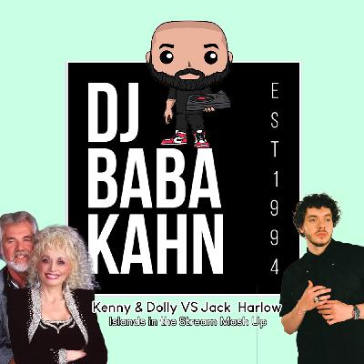 Episode 192: DJ Baba Kahn Islands in the stream Jack Harlow Mash Up Transition