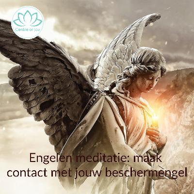 #022 | Engelen meditatie: maak contact met jouw beschermengel