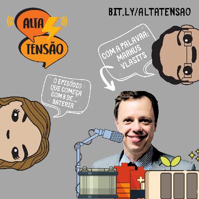 #17 - Armazenamento de energia: presente ou futuro?