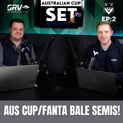 THE AUSTRALIAN CUP SET EP 2: AUS CUP/FANTA BALE SEMIS!