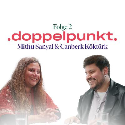 "Schreiben ist atmen!" Mithu Sanyal & Canberk Köktürk