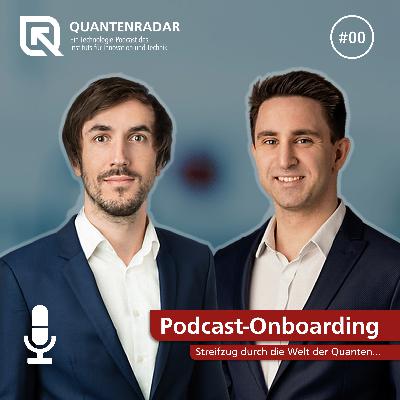 #00 Podcast-Onboarding: Ein Streifzug durch die Welt der Quanten...