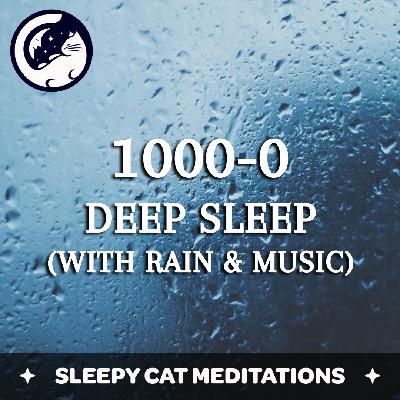 Sleep Meditation Countdown (1000-0) With Rain & Music Sleep Meditation Countdown (1000-0) With Rain & Music