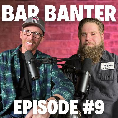 Bar Banter Ep. 9 | Teddy Brunson & Joe Elliott