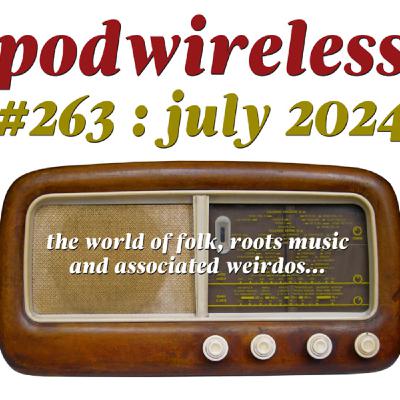 Podwireless 263 July 2024