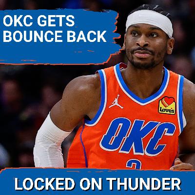 OKC Thunder Gets BOUNCE BACK Win | SGA is the MVP | Cason Wallace's Career Night OKC Thunder Gets BOUNCE BACK Win | SGA is the MVP | Cason Wallace's Career Night