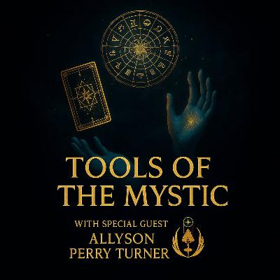 Tools of the Mystic With Allyson Perry-Turner