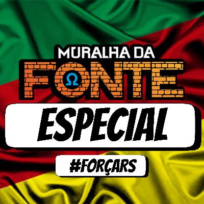 Muralha ESPECIAL: #ForçaRS