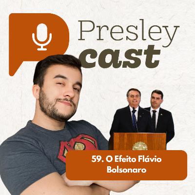 59. O Efeito Flávio Bolsonaro