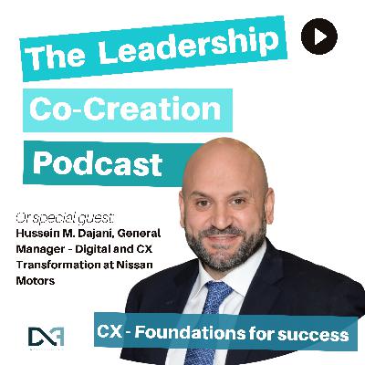 S2/EP9: Let´s talk about Customer Experience with Hussein M. Dajani (Nissan) & Rahim Gulamali (DnA)