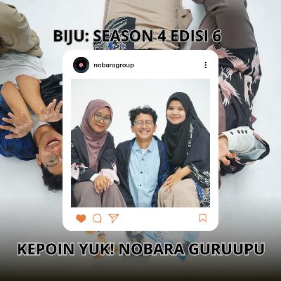 Biju: Season 4, Edisi 6 - Kepoin yuk, Nobara Gurupu