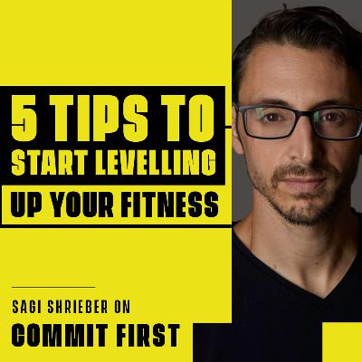 Episode 126: 5 Tips To Start Leveling Up Your Fitness