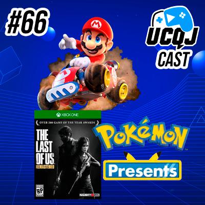 UCQJ CAST #66 - PLAYSTATION VIRANDO MULTI, POKÉMON PRESENTS, MARIO KART WORLD MORRENDO