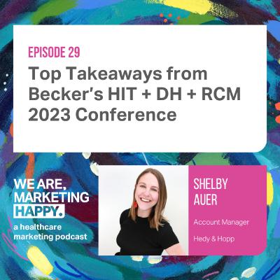 Top Takeaways From Becker’s HIT + DH + RCM 2023 Conference