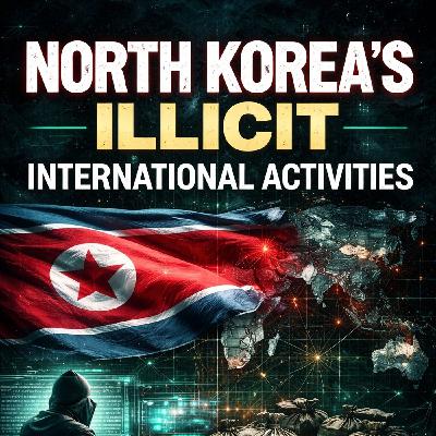 North Korea’s Illicit International Activities North Korea’s Illicit International Activities