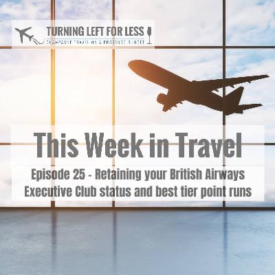 This Week in Travel Episode 25 Retaining your British Airways Executive Club status and best tier point runs This Week in Travel Episode 25 Retaining your British Airways Executive Club status and best tier point runs