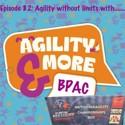 E82 Agility without Limits at BPAC E82 Agility without Limits at BPAC