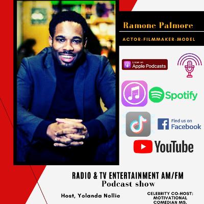 Special Guest! Ramone Palmore " Actor-Filmmaker-Model"   "Los Angeles, California 's  Celeb