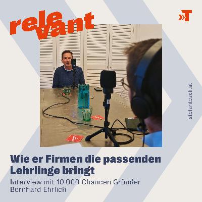 Bernhard Ehrlich: Wie er Firmen die passenden Lehrlinge bringt
