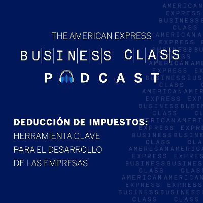 Deducción de Impuestos: Herramienta clave para el desarrollo de las empresas.