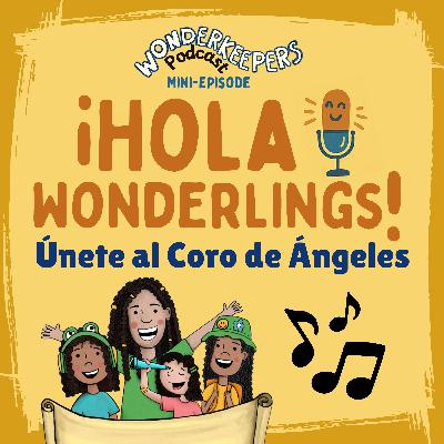Hey Wonderlings! – Únete al Coro de Ángeles: ¡Reto de Grabación Navideño para Niños!