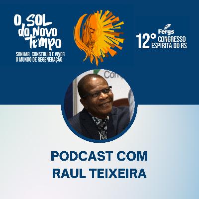 Podcast com Raul Teixeira