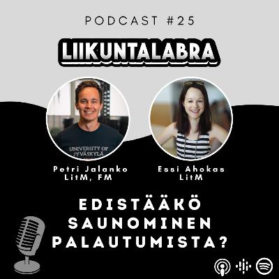 #25 Edistääkö saunominen palautumista? – Essi Ahokas (LitM) #25 Edistääkö saunominen palautumista? – Essi Ahokas (LitM)