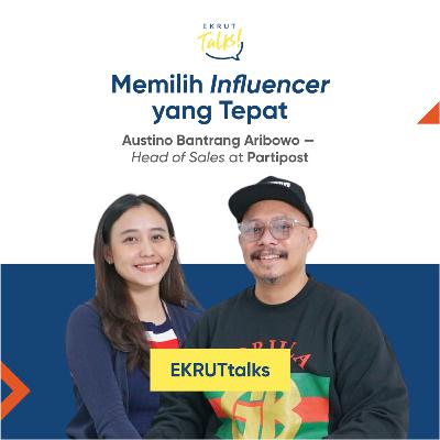 Episode - 39 Tips Jitu Memilih Key Opinion Leader bersama Partipost, Influencer Marketing Platform