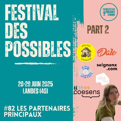 #82 Les acteurs clés du Festival des Possibles : les partenaires principaux