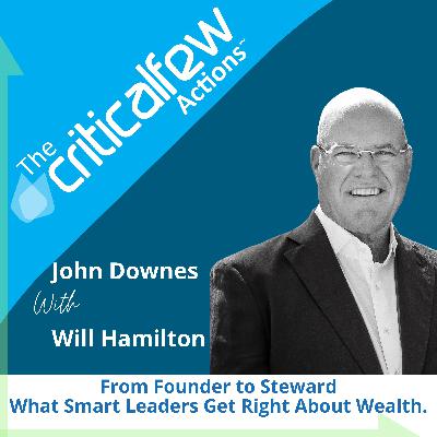 Will Hamilton: From Founder to Steward - What Smart Leaders Get Right About Wealth Will Hamilton: From Founder to Steward - What Smart Leaders Get Right About Wealth