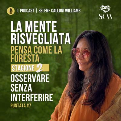 OSSERVARE SENZA INTERFERIRE OSSERVARE SENZA INTERFERIRE