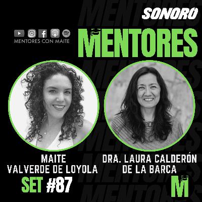 SET #87: “Sanar el pasado como camino al éxito” - Dra. Laura Calderón de la Barca