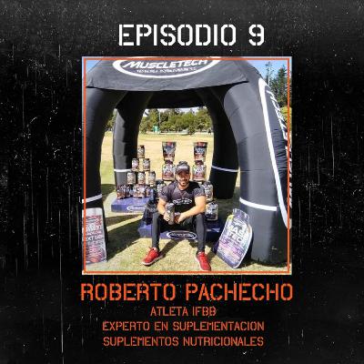 Episodio 9 - Suplementos Nutricionales / Roberto Pacheco - Experto en Suplementación - Atleta IFBB - Representante de varias marcas importantes de suplementos. Episodio 9 - Suplementos Nutricionales / Roberto Pacheco - Experto en Suplementación - Atleta IFBB - Representante de varias marcas importantes de suplementos.