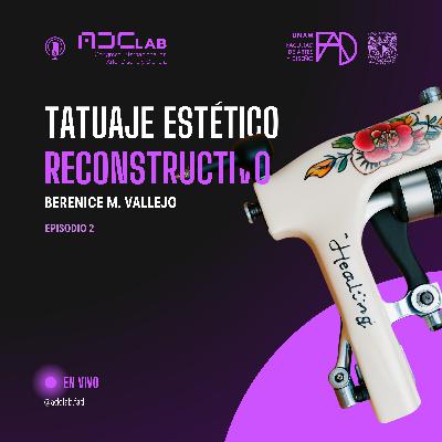 T1 EP2 Tatuaje Estético Reconstructivo